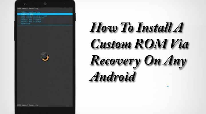 Updated How To Install A Custom Rom Via Recovery On Android 4775