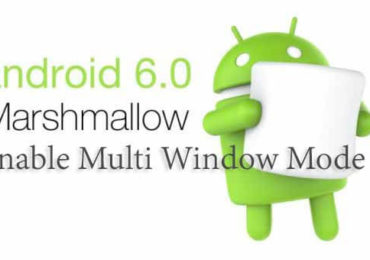 How to Enable Multi Window Mode on Android Marshmallow