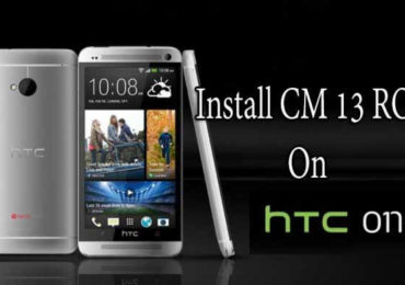 Install CM 13 ROM On HTC One M7 Android Marshmallow