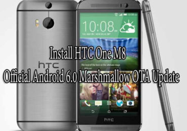 How to Install HTC One M8 Official Android 6.0 Marshmallow OTA Update