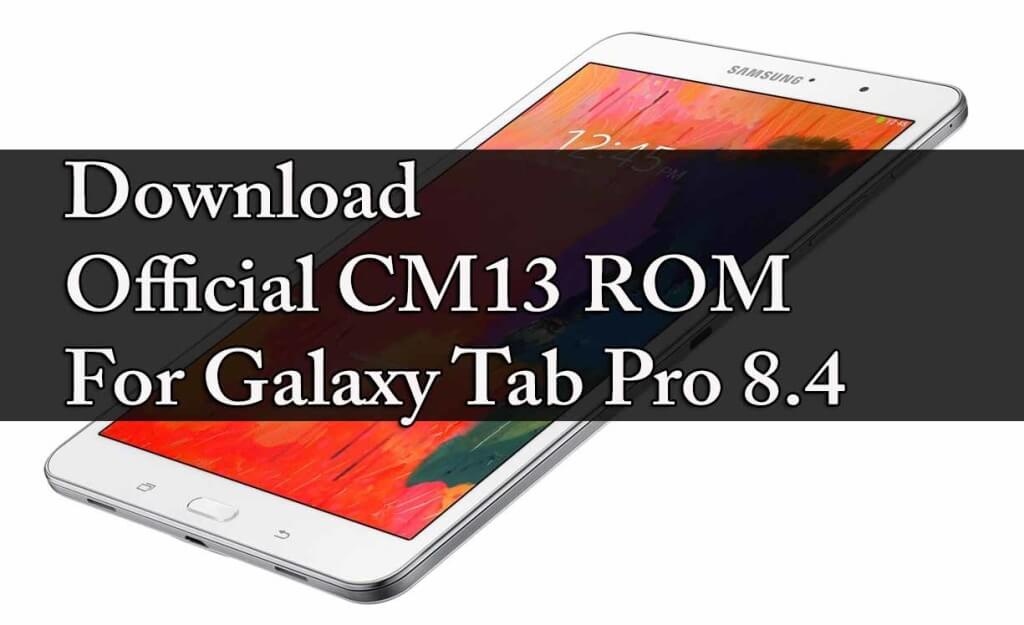 Official Lineage Os 13 ROM For Galaxy Tab Pro 8.4