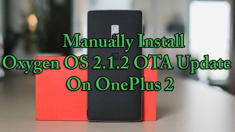 Oxygen OS 2.1.2 OTA Update On OnePlus 2