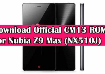 Download Official CM13 ROM For Nubia Z9 Max (NX510J)