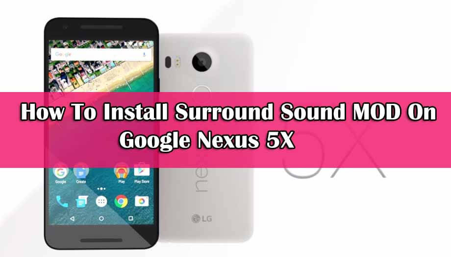 Get Surround Sound On Google Nexus 5X