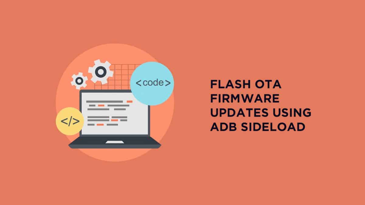 OTA Firmware Updates Using ADB sideload