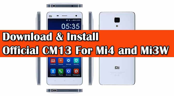 Download Official CM13 For Mi4 and Mi3W