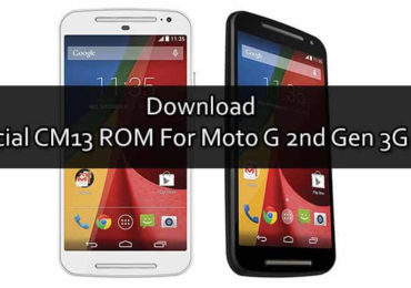 Official CM13 ROM For Moto G 2nd Gen 3G / 4G