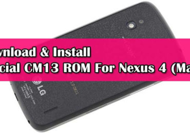 Download Official CM13 ROM For Nexus 4