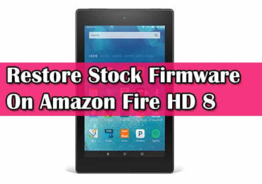 Restore Stock Firmware On Amazon Fire HD 8