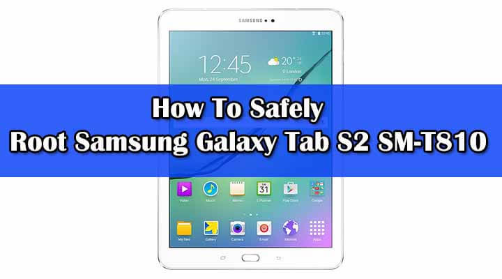Root Samsung Galaxy Tab S2 SM-T810
