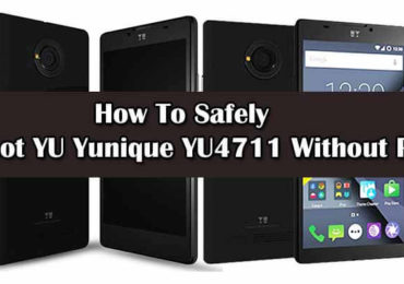 Safely Root YU Yunique YU4711 Without PC