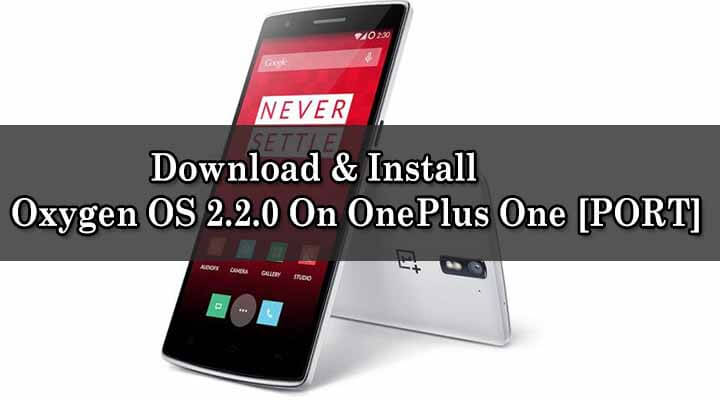 Download & Install Oxygen OS 2.2.0 On OnePlus One [PORT]