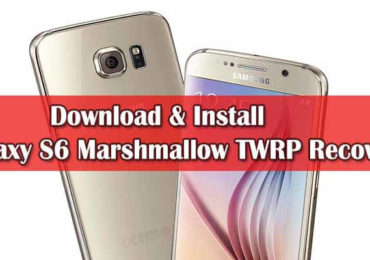 Download Galaxy S6 Marshmallow TWRP Recovery