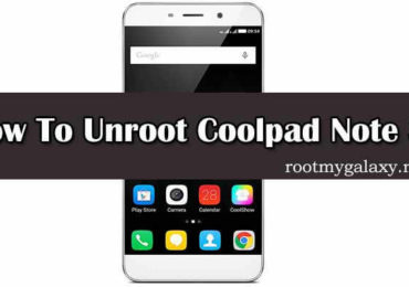 How To Safely Unroot Coolpad Note 3