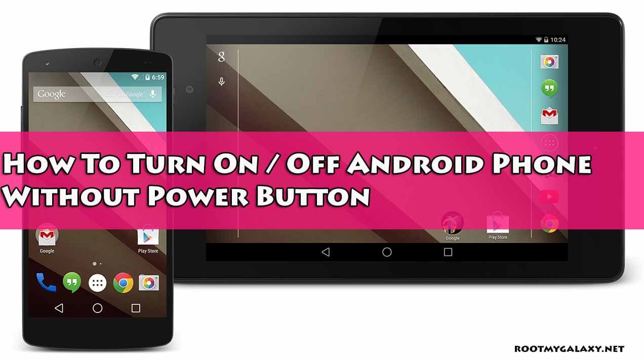 How To Turn On / Off Android Phone Without Power Button