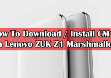Install CM13 On ZUK Z1 Marshmallow 6.0
