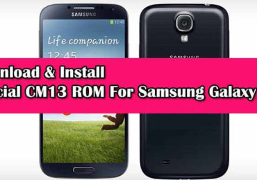 Official CM13 ROM For Samsung Galaxy S4