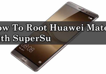 Safely Root Huawei Mate 8 With SuperSu