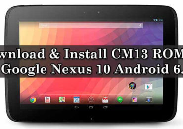 Download & Install CM13 ROM On Google Nexus 10