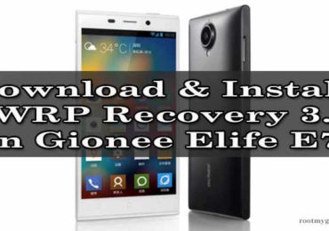 Download & Install TWRP Recovery 3.0 On Gionee Elife E7