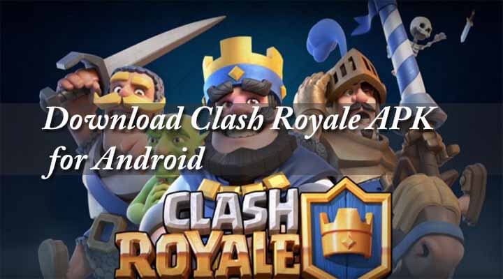 Download Clash Royale APK for Android