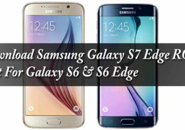 Download Samsung Galaxy S7 Edge ROM Port For Galaxy S6 S6 Edge