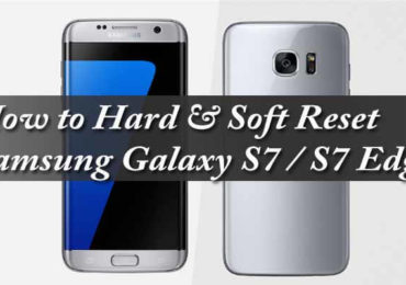 How to Hard & Soft Reset Samsung Galaxy S7 / S7 Edge