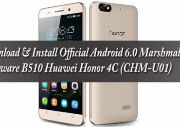 Official Android 6.0 Marshmallow Firmware B510 Huawei Honor 4C CHM U01