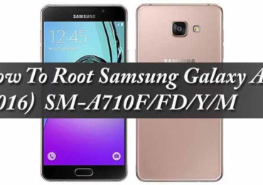 Root Samsung Galaxy A7 (2016) SM-A710F/FD/Y/M