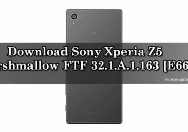 Download Sony Xperia Z5 Marshmallow FTF 32.1.A.1.163 [E6653]
