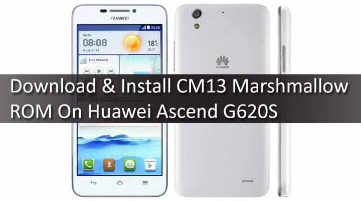 Download & Install CM13 Marshmallow ROM On Huawei Ascend G620S
