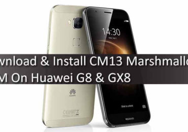 Download & Install CM13 Marshmallow ROM On Huawei G8 & GX8