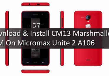 Download & Install CM13 Marshmallow ROM On Micromax Unite 2 A106