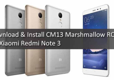 Download & Install CM13 Marshmallow ROM On Xiaomi Redmi Note 3