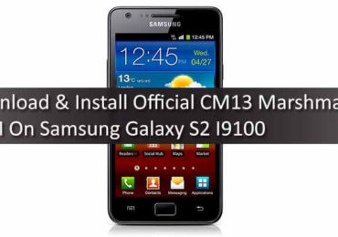 Download & Install Official CM13 Marshmallow ROM On Samsung Galaxy S2 I9100