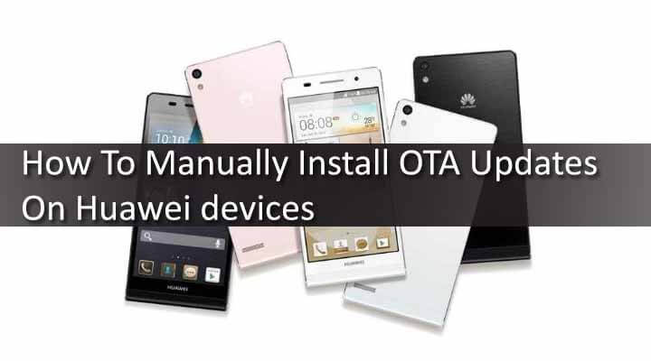 How To Manually Install OTA Updates On Huawei devices