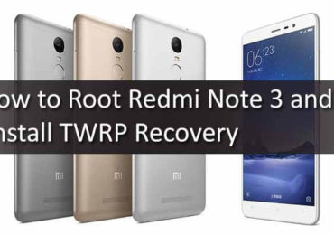 How to Root Redmi Note 3 and Install TWRP Recovery