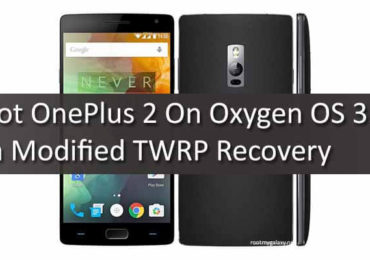 Root OnePlus 2 On Oxygen OS 3.0