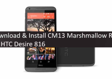 Download & Install CM13 Marshmallow ROM On HTC Desire 816