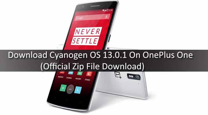 Download Cyanogen OS 13.0.1 On OnePlus One