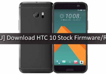 [RUU] Download HTC 10 Stock Firmware/ROM
