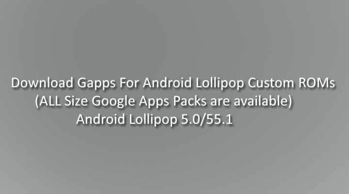 Gapps For Android Lollipop