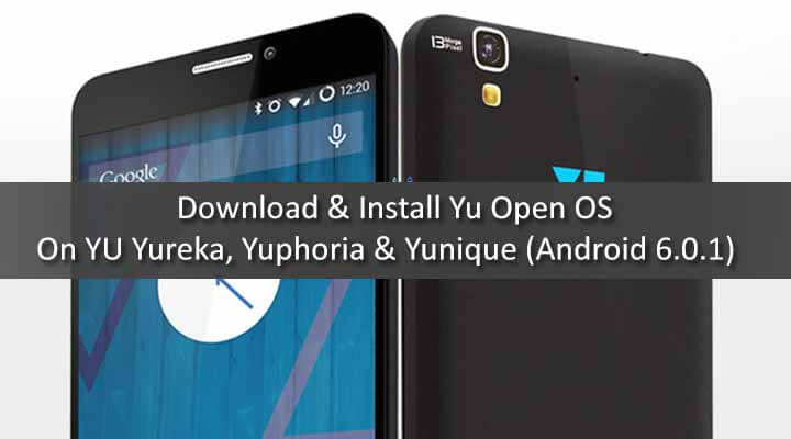 Yu OS For YU Yureka, Yuphoria & Yunique
