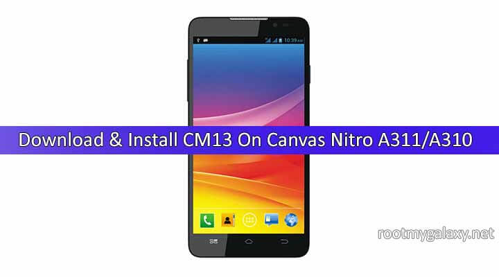 Download & Install CM13 On Micromax Canvas Nitro A311/A310