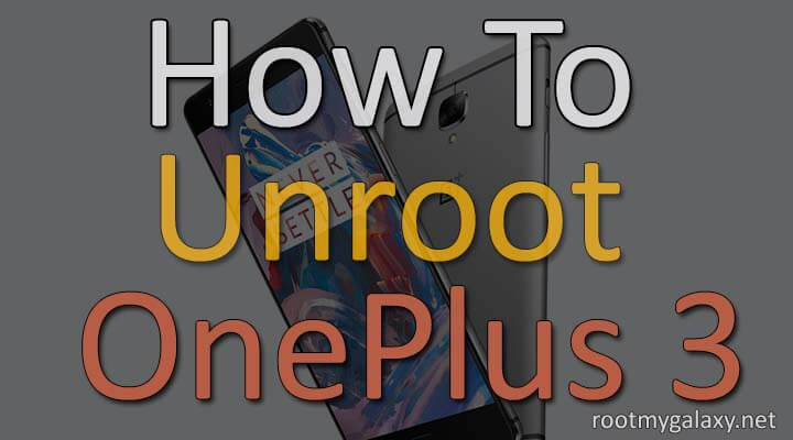 Unroot OnePlus 3