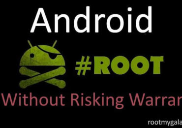 Root Android Without Risking Android Warranty