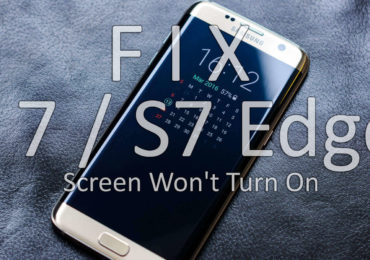 Fix Galaxy S7 / S7 Edge Screen Won't Turn On