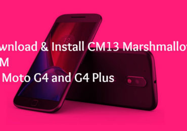 Download Install CM13 Marshmallow ROM On Moto G4 and G4 Plus