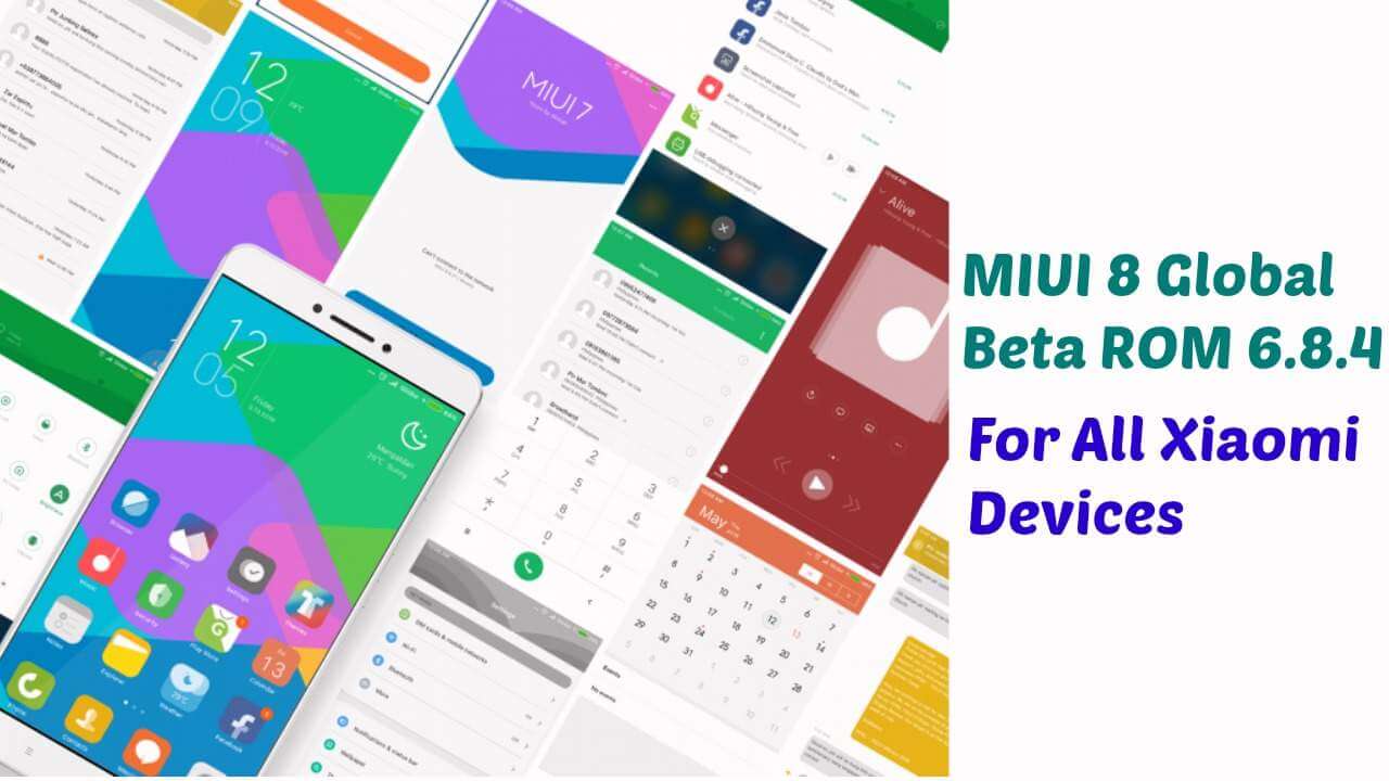 Download & Install MIUI 8 Global Beta ROM 6.8.4 For Xiaomi devices