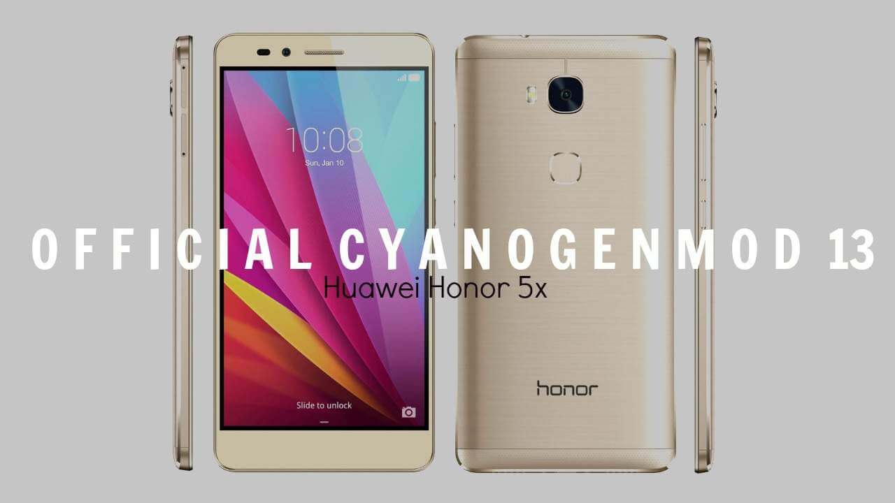 Install Official CM13 Marshmallow ROM On Huawei Honor 5x